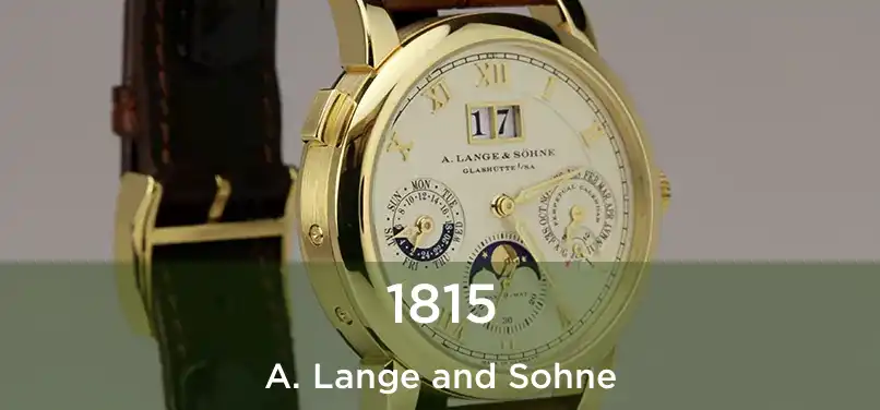  1815 A. Lange and Sohne