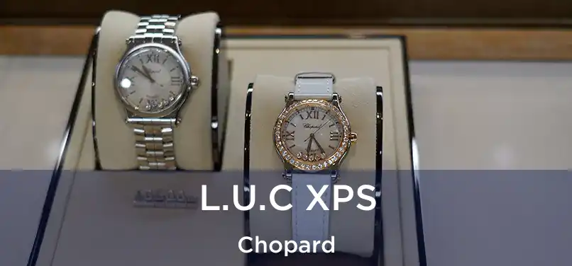  L.U.C XPS Chopard