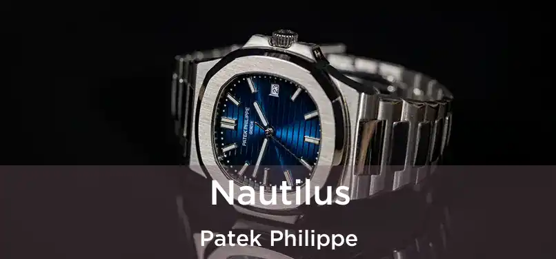  Nautilus Patek Philippe