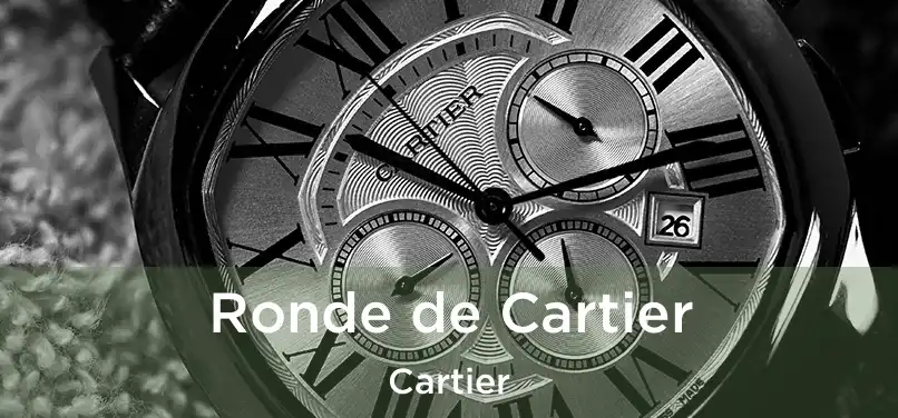  Ronde de Cartier Cartier