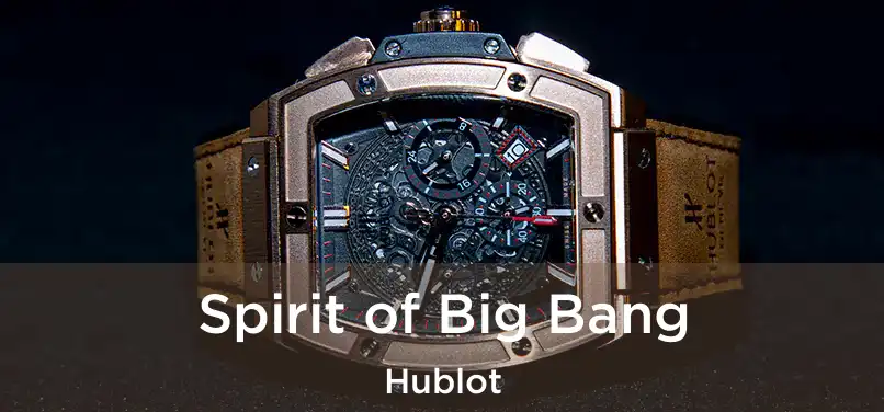  Spirit of Big Bang Hublot
