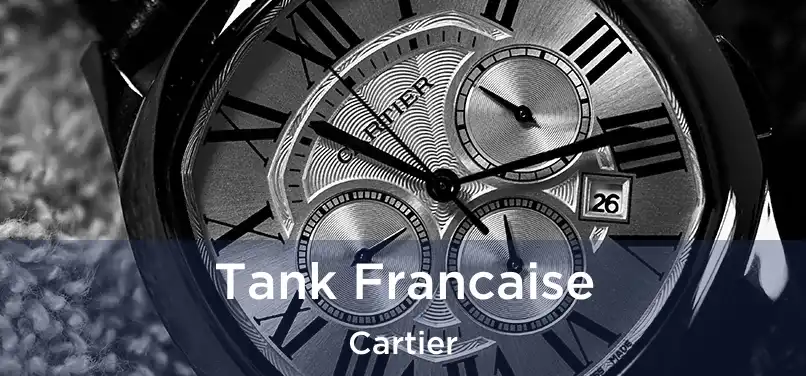 Tank Francaise Cartier