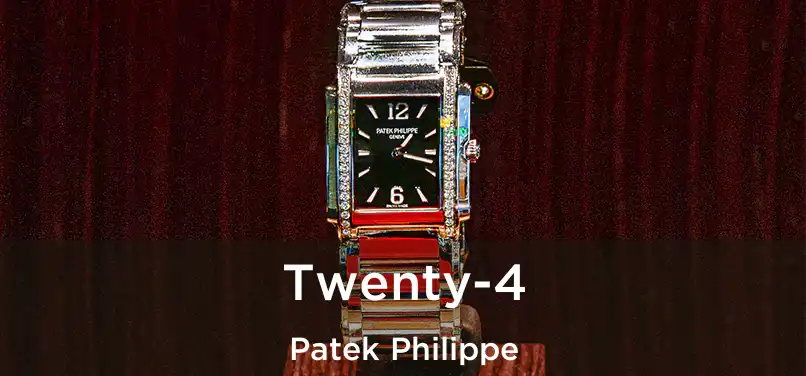  Twenty-4 Patek Philippe