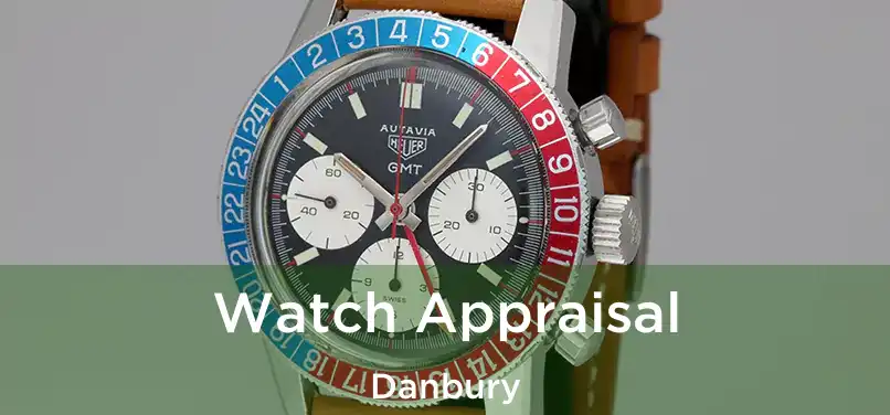  Watch Appraisal Danbury