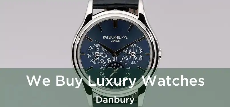  We Buy Luxury Watches Danbury